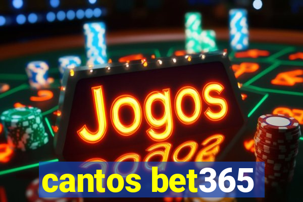 cantos bet365